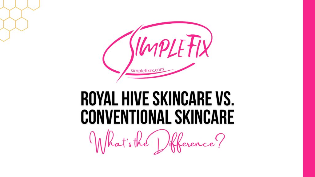 Royal Hive Skincare vs. Conventional Skincare: What’s the Difference?
